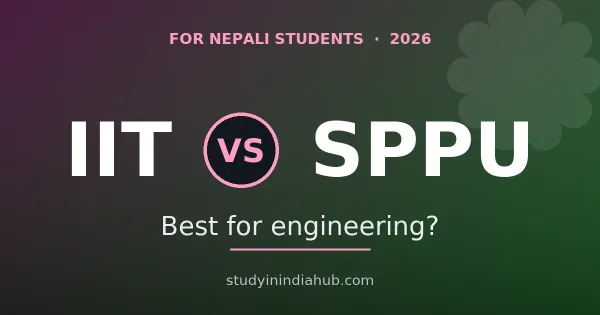 IIT vs SPPU (Pune University): Which Is Better for Nepali Students to Study Engineering? (2026)